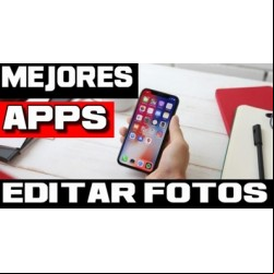 5 Mejores Aplicaciones para Editar Fotos
